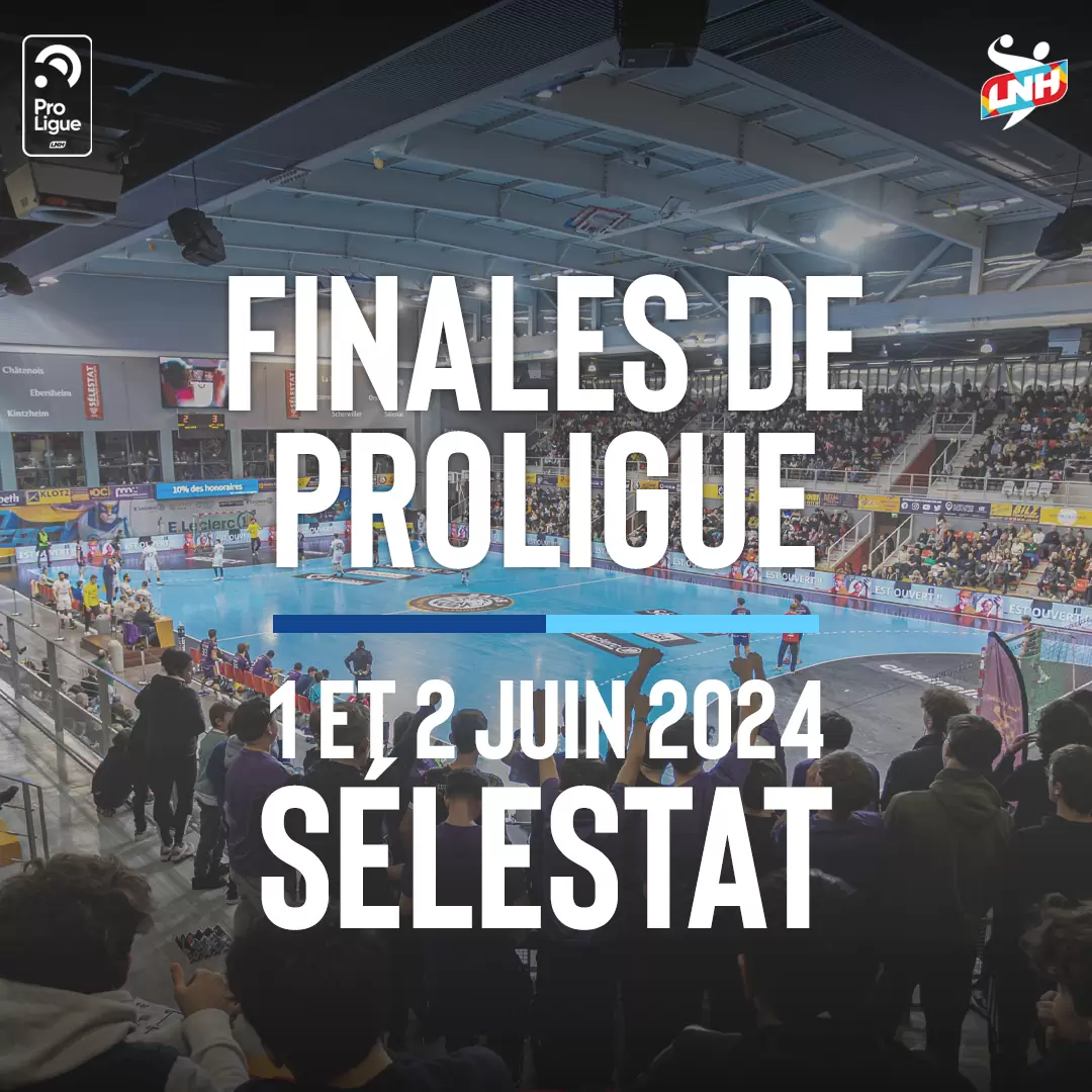 Sélestat, terre d’accueil des finales de ProLigue 2024 !